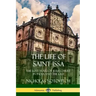 The Life of Saint Issa: The Lost Years of Jesus Christ in India and the East