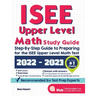 ISEE Upper Level Math Study Guide: Step-By-Step Guide to Preparing for the ISEE Upper Level Math Test