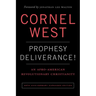 Prophesy Deliverance! 40th Anniversary Expanded Edition: An Afro-American Revolutionary Christianity