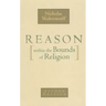 Reason Within the Bounds of Religion