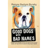 Good Dogs with Bad Names