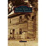 Historic Homes of Northeast Tennessee