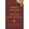 Hidden History of Spanish New Mexico