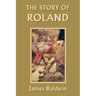 The Story of Roland (Yesterday's Classics)