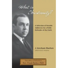 What Is Christianity? Notable Addresses from a Noble Defender of the Faith