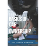 Introduction to Basics of Car Ownership: Auto mechanics Fundamentals