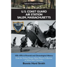 U. S. Coast Guard Air Station Salem, Massachusetts: 1935-1970: A Pictorial and Chronological History
