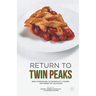 Return to Twin Peaks: New Approaches to Materiality, Theory, and Genre on Television