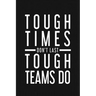 Tough Times Don't Last Tough Team Do: Employee Motivational Gifts