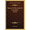 History Of The Fylde Of Lancashire (1876)