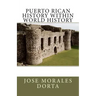 PUERTO RICAN HISTORY Within World History