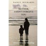 Mother, I Don't Forgive You: A Necessary Alternative For Healing