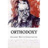 Orthodoxy Gilbert Keith Chesterton