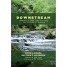 Downstream: Reflections on Brook Trout, Fly Fishing, and the Waters of Appalachia