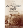 The Illustrated Our Young Folks' Josephus: The Antiquities of the Jews, The Jewish Wars