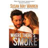 Where There's Smoke: Summer of Fire book 1