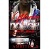 I Murder For The Dough: An Atl Savage
