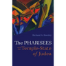 The Pharisees and the Temple-State of Judea