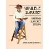 Ukulele Slack Key: Hawaiian Slack Key Styling
