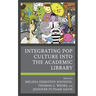 Integrating Pop Culture into the Academic Library