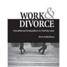 Work & Divorce: Vocational Evaluation in Family Law