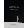 The Legacy of Totalitarianism in a Tundra