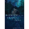 Midnight in the Chapel of Love