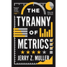 The Tyranny of Metrics