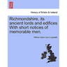 Richmondshire, Its Ancient Lords and Edifices with Short Notices of Memorable Men.