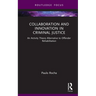 Collaboration and Innovation in Criminal Justice: An Activity Theory Alternative to Offender Rehabilitation