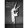 Shapes of American Ballet: Teachers and Training Before Balanchine