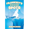 Frankiey's So So So Many Spots
