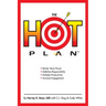 The HOT Plan: *Bolster Team Power *Mobilize Responsibility *Multiply Productivity *Increase Engagement