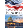 65 Wisdom Principles For Christian Political Activists