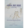Coral Reef Bones: A Practitioner's Experience With the Body - Poetic Weavings of Patience and Practice