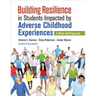 Building Resilience in Students Impacted by Adverse Childhood Experiences: A Whole-Staff Approach