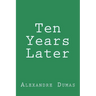 Ten Years Later