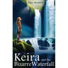 Keira and the Bizarre Waterfall