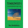 Tumbleweed 1: A Life Exceedingly Well Lived