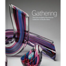 Gathering: The Carl and Betty Pforzheimer Collection of Studio Glass