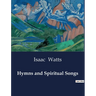Hymns and Spiritual Songs