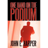 One Hand on the Podium: A Trilogy