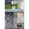 Pragmatism Applied: William James and the Challenges of Contemporary Life