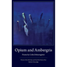 Opium and Ambergris