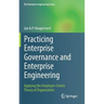 Practicing Enterprise Governance and Enterprise Engineering: Applying the Employee-Centric Theory of Organization