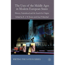 The Uses of the Middle Ages in Modern European States: History, Nationhood and the Search for Origins
