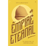 Empire Eternal: In Defense of Imperialism