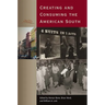 Creating and Consuming the American South