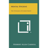 Mental Hygiene: The Dynamics Of Adjustment