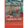 Crystals for Kids: Learn the Names of 17 Rocks and Minerals